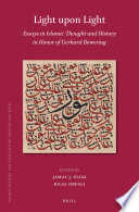 Light upon light: essays in Islamic thought and history in honor of Gerhard Bowering /