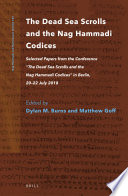 The Dead Sea Scrolls and the Nag Hammadi Codices : Selected Papers from the Conference "The Dead Sea Scrolls and the Nag Hammadi Codices" in Berlin, 20-22 July 2018 /