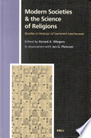 Modern Societies and the Science of Religions: : Studies in Honour of Lammert Leertouwer /