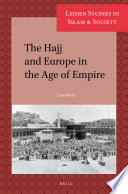 The hajj and Europe in the Age of Empire /