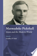 Marmaduke Pickthall : Islam and the modern world /