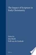 The impact of scripture in early Christianity /