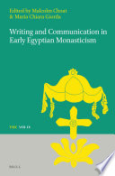 Writing and communication in early Egyptian monasticism /