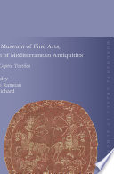 Montreal Museum of Fine Arts, Collection of Mediterranean Antiquities, Vol. 4: The Coptic Textiles /