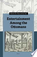 Entertainment among the Ottomans /