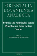 Sources and approaches across disciplines in Near Eastern studies : proceedings of the 24th congress, Union Européenne des Arabisants et Islamisants, Leipzig 2008 /