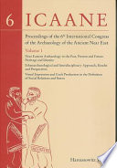 Proceedings of the 6th International Congress of the Archaeology of the Ancient Near East : 5 May-10 May 2009, "Sapienza", Universita di Roma /