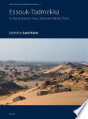 Essouk-Tademekka : an early Islamic trans-Saharan market town /