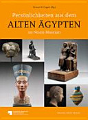 Persönlichkeiten aus dem Alten Ägypten im Neuen Museum /