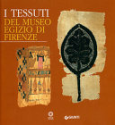 I tessuti del Museo egizio di Firenze /