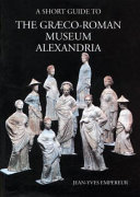 Alexandria Graeco-Roman Museum : a thematic guide /