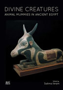 Divine creatures : animal mummies in ancient Egypt. /