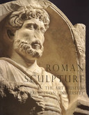Roman sculpture in the Art Museum, Princeton University /