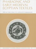 Pharaonic and Early Medieval Egyptian textiles /