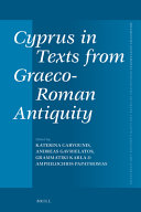Cyprus in Texts from Graeco-Roman Antiquity /