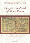 A Coptic handbook of ritual power (P. Macq. I 1) /