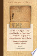 The trade in papers marked with non-Latin characters :documents and history.