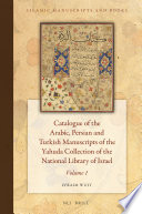 Catalogue of the Arabic, Persian and Turkish manuscripts of the Yahuda collection of the National Library of Israel /