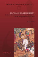 Holy war and rapprochement : Studies in the relations between the Mamluk Sultanate and the Mongol Ilkhanate (1260-1335) /