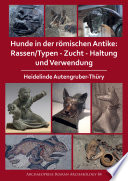 Hunde in der römischen Antike : Rassen/Typen - Zucht - Haltung und Verwendung /