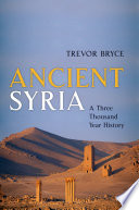 Ancient Syria : a three thousand year history /
