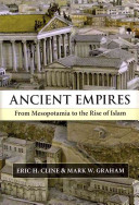 Ancient empires : from Mesopotamia to the rise of Islam /