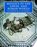 Mosaics of the Greek and Roman world /