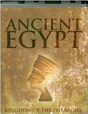 Ancient Egypt : kingdom of the Pharaohs /