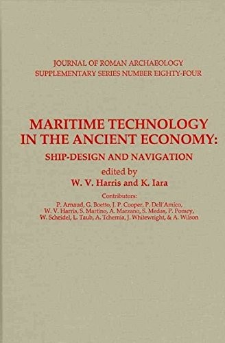 Maritime technology in the ancient economy : ship-design and navigation /