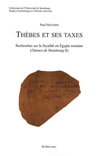 Thèbes et ses taxes : recherches sur la fiscalité en Égypte romaine, ostraca de Strasbourg II /