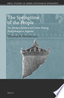 The Springtime of the People: The Athenian Ephebeia and Citizen Training from Lykourgos to Augustus /