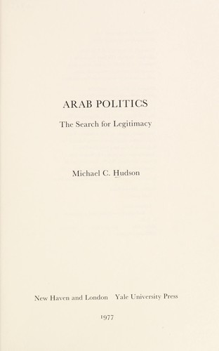 Arab politics : the search for legitimacy /