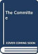 The committee : a novel /