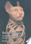 Beloved beasts : animal mummies from ancient Egypt /