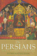 The Persians : ancient, medieval, and modern Iran /