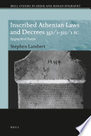 Inscribed Athenian laws and decrees 352/1-322/1 BC : epigraphical essays /