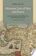 Ottoman law of war and peace : the Ottoman Empire and its tribute-payers from the north of the Danube /