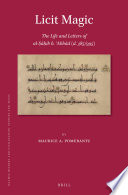 Licit magic : the life and letters of al-Ṣaḥib born ʻAbbad (d. 385/995) /