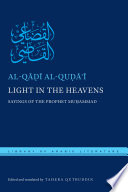 Light in the heavens : sayings of the Prophet Muhammad /