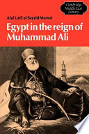 Egypt in the reign of Muhammad Ali /