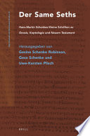 Der Same Seths : Hans-Martin Schenkes kleine Schriften zu Gnosis, Koptologie und Neuem Testament /