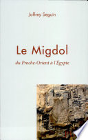 Migdol : du Proche-Orient à l'Egypte /