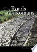 The roads of the Romans /