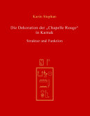 Die Dekoration der "Chapelle Rouge" in Karnak : Struktur und Funktion /
