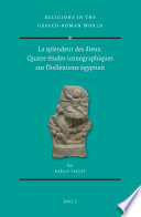 La splendeur des dieux: Quatre études iconographiques sur l'hellénisme égyptien (2 vols) /