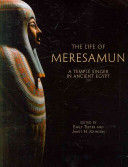 The life of Meresamun : a temple singer in ancient Egypt /