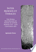 Inter Moesos et Thraces : the rural hinterland of Novae in Lower Moesia (1st-6th centuries AD) /