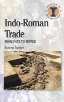 Indo-Roman trade : from pots to pepper /