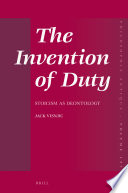 The Invention of Duty: Stoicism as Deontology /
