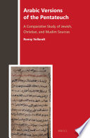 Arabic versions of the Pentateuch : a comparative study of Jewish, Christian, and Muslim sources /